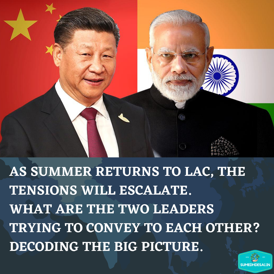 You are currently viewing As Summer returns to LAC, the tensions will escalate. What are the two leaders trying to convey to each other? Decoding the Big Picture.