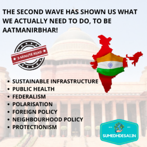 Read more about the article The Second Wave has shown us what we actually need to do, to be AATMANIRBHAR!