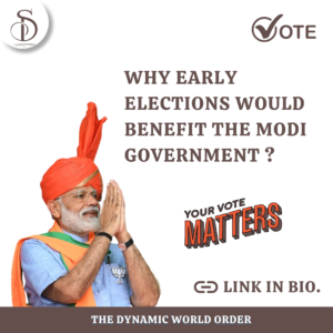 Read more about the article Why early elections would benefit the Modi Government ?